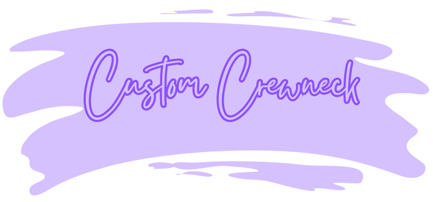 Custom Crewneck
