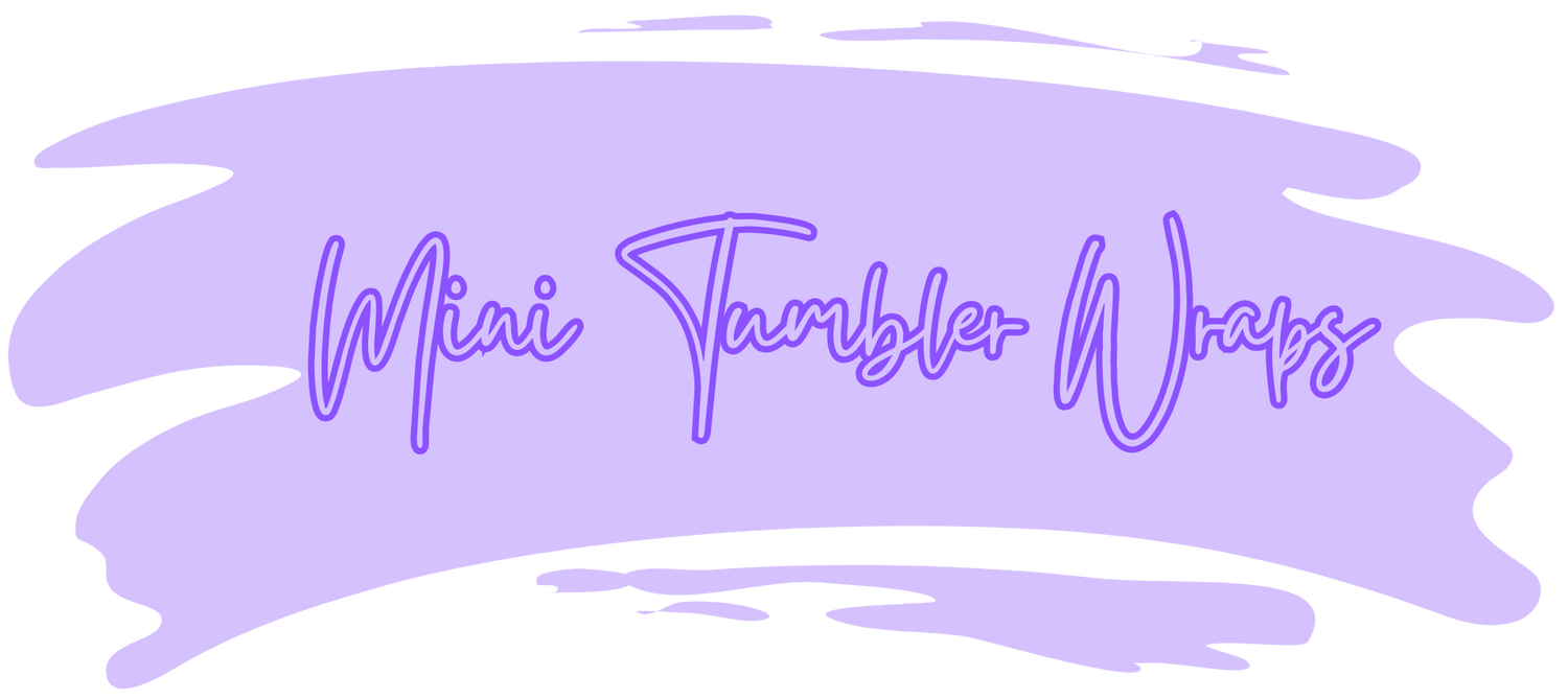Mini Tumbler Wraps